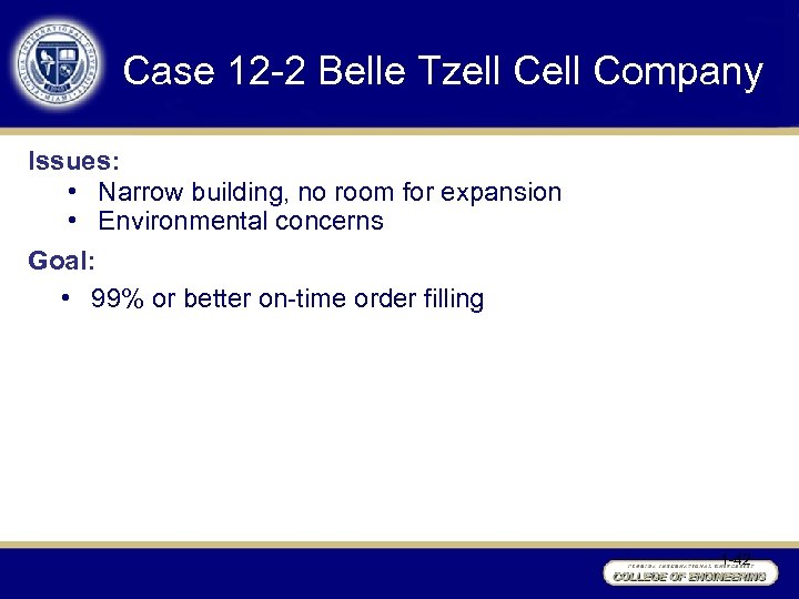 Case 12 -2 Belle Tzell Company Issues: • Narrow building, no room for expansion