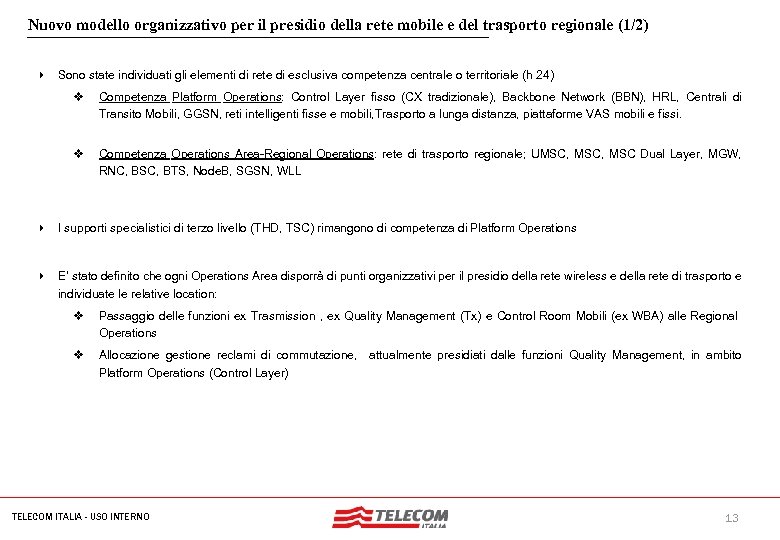 MIL-SIB 080 -30112006 -35593/NG Nuovo modello organizzativo per il presidio della rete mobile e