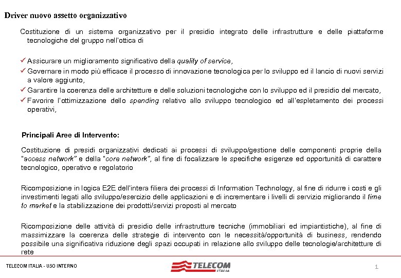 MIL-SIB 080 -30112006 -35593/NG Driver nuovo assetto organizzativo Costituzione di un sistema organizzativo per