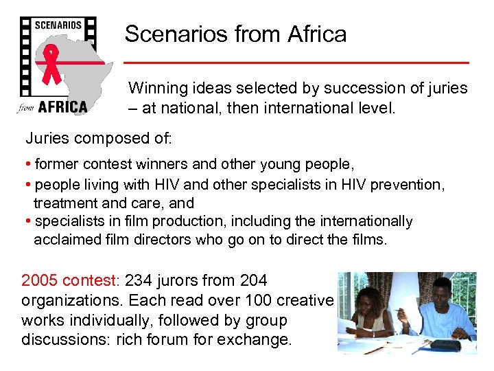 Scenarios from Africa Winning ideas selected by succession of juries – at national, then