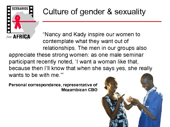 Culture of gender & sexuality “ “Nancy and Kady inspire our women to contemplate