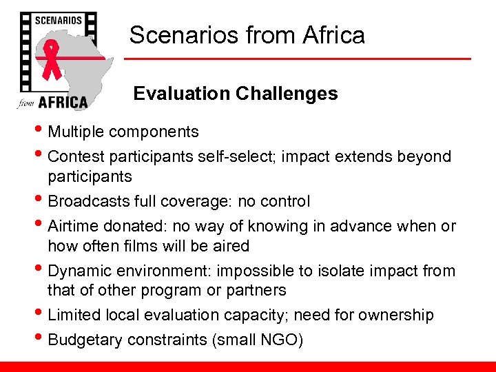 Scenarios from Africa Evaluation Challenges • Multiple components • Contest participants self-select; impact extends