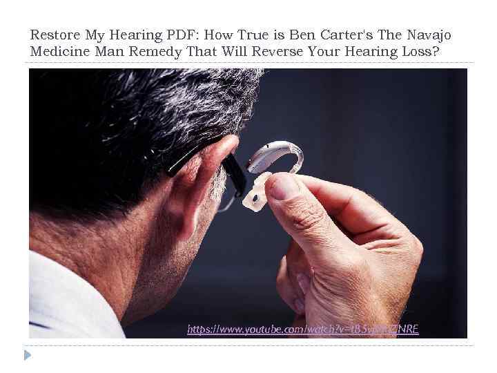 Restore My Hearing PDF: How True is Ben Carter's The Navajo Medicine Man Remedy