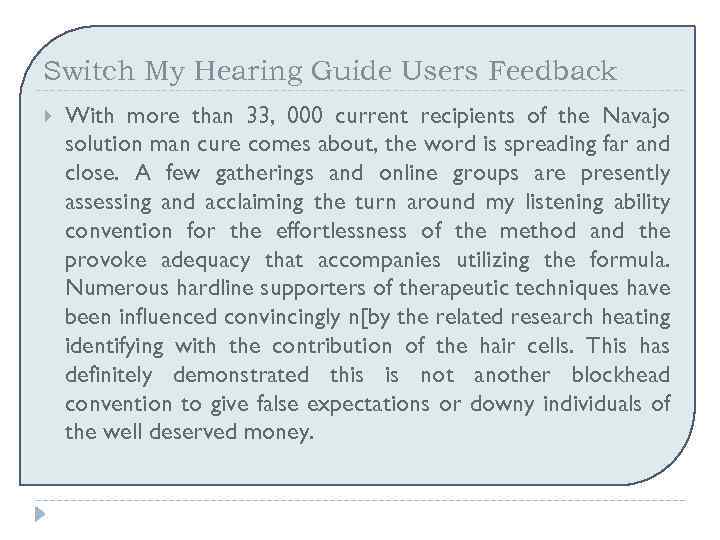 Switch My Hearing Guide Users Feedback With more than 33, 000 current recipients of