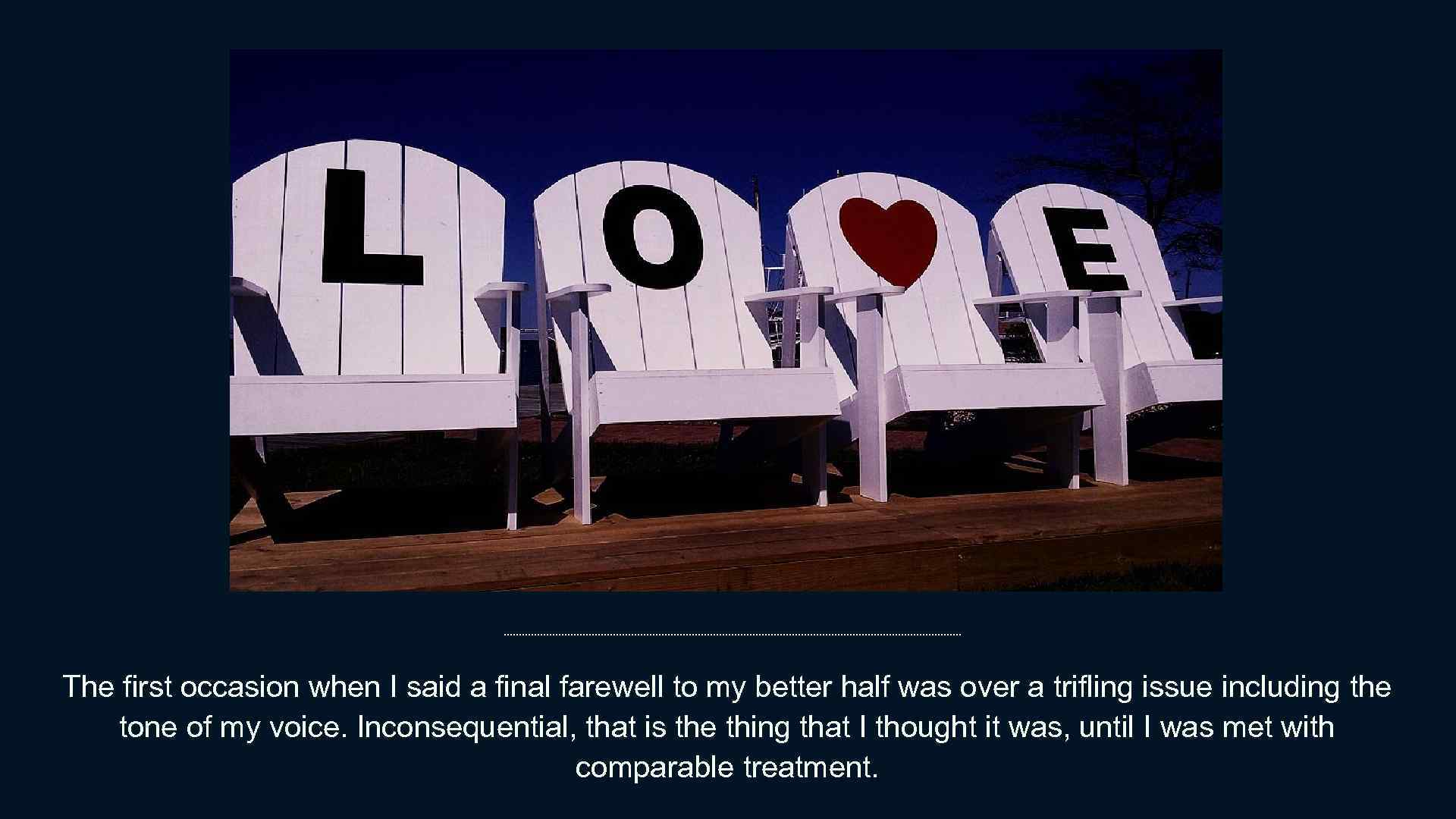 The first occasion when I said a final farewell to my better half was