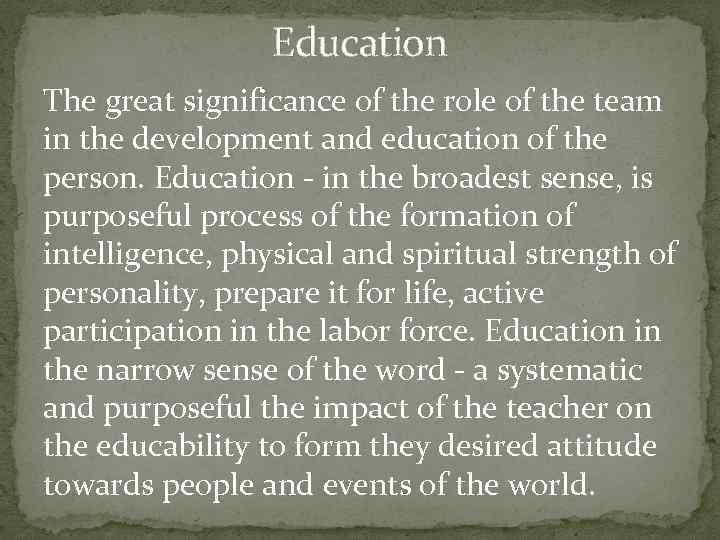 Education The great significance of the role of the team in the development and