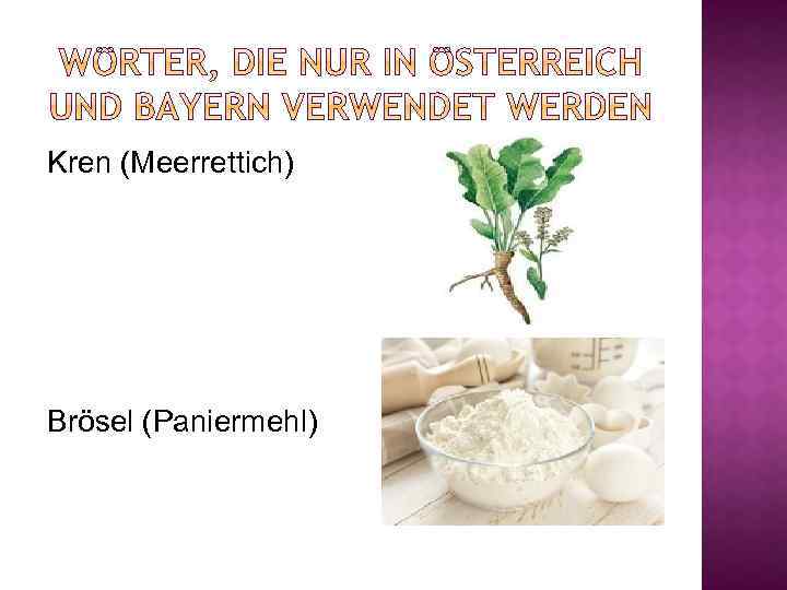 Kren (Meerrettich) Brösel (Paniermehl) 