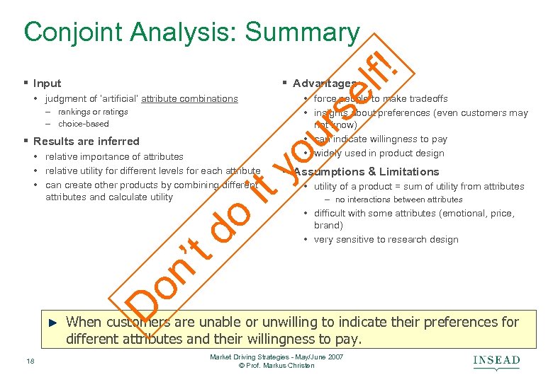 § Input rs el f! Conjoint Analysis: Summary § Advantages • judgment of ‘artificial’