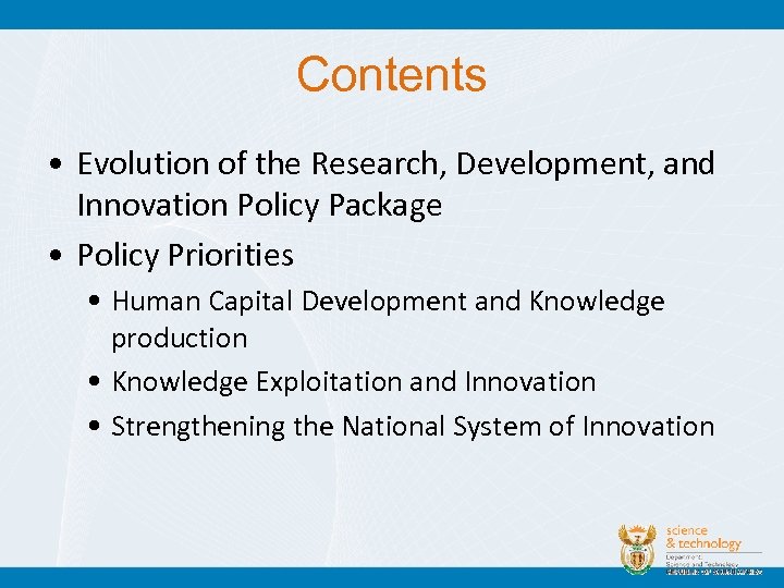 Contents • Evolution of the Research, Development, and Innovation Policy Package • Policy Priorities