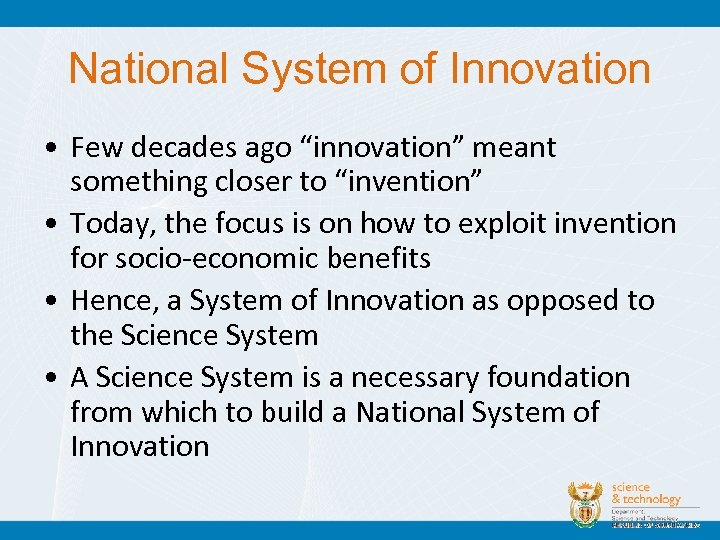 National System of Innovation • Few decades ago “innovation” meant something closer to “invention”