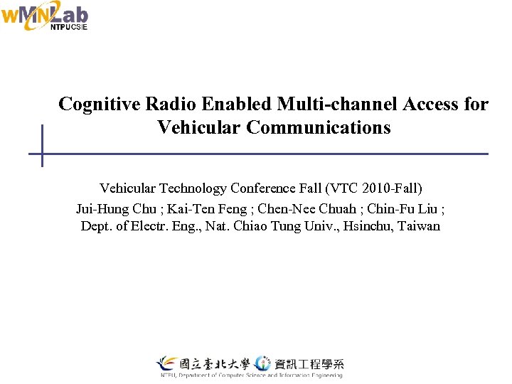 Cognitive Radio Enabled Multi-channel Access for Vehicular Communications Vehicular Technology Conference Fall (VTC 2010