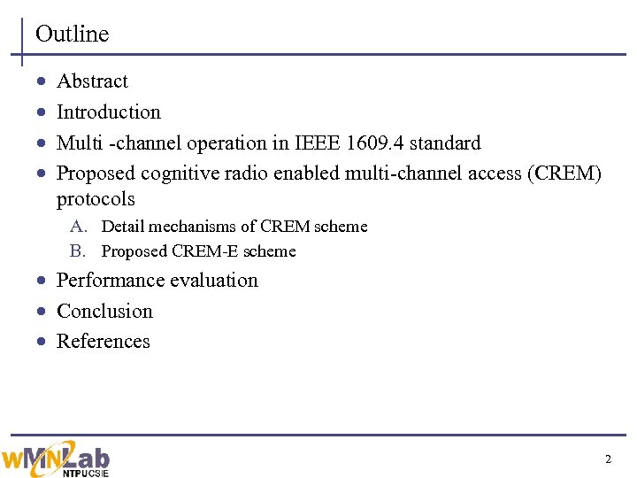 Outline · · Abstract Introduction Multi -channel operation in IEEE 1609. 4 standard Proposed