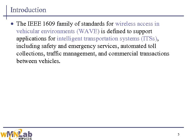 Introduction · The IEEE 1609 family of standards for wireless access in vehicular environments