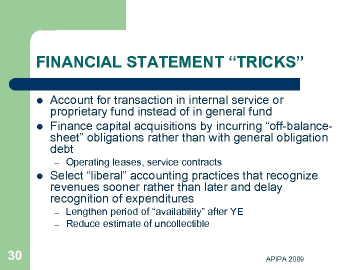 FINANCIAL STATEMENT “TRICKS” l l Account for transaction in internal service or proprietary fund