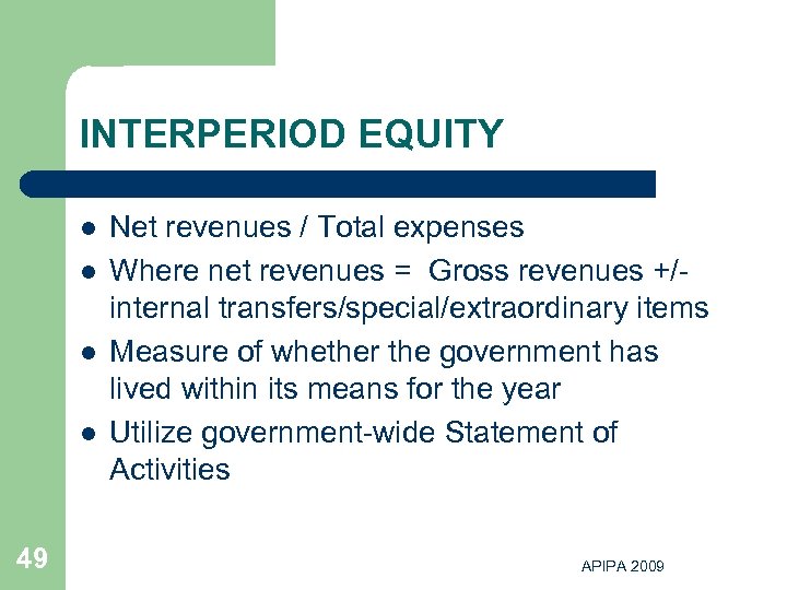INTERPERIOD EQUITY l l 49 Net revenues / Total expenses Where net revenues =