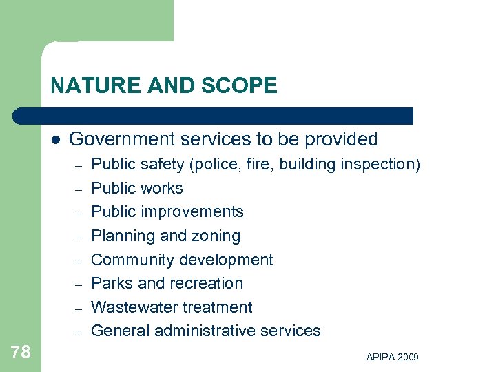 NATURE AND SCOPE l Government services to be provided – – – – 78