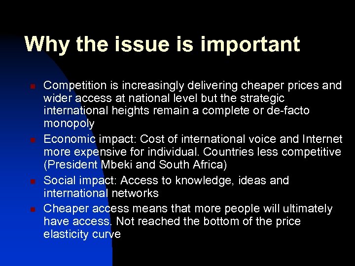 Why the issue is important n n Competition is increasingly delivering cheaper prices and