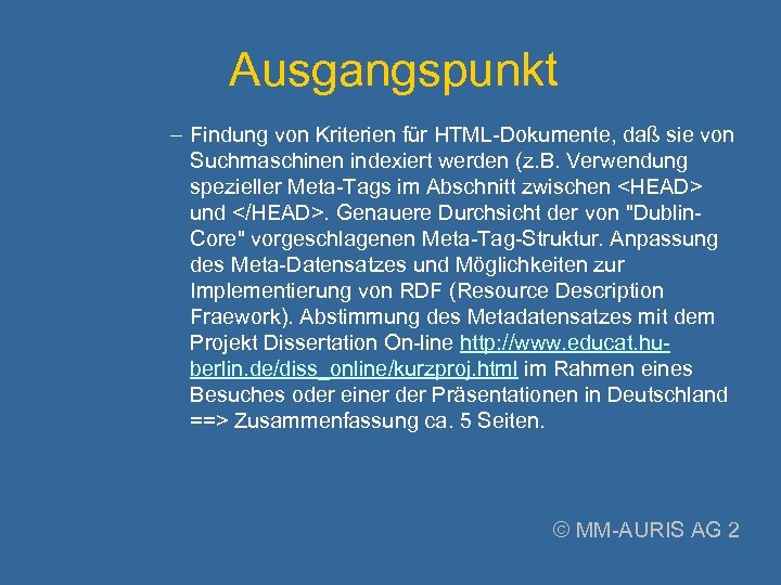 Ausgangspunkt – Findung von Kriterien für HTML-Dokumente, daß sie von Suchmaschinen indexiert werden (z.