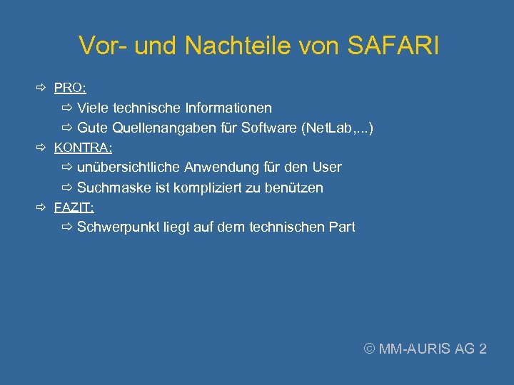 Vor- und Nachteile von SAFARI PRO: Viele technische Informationen Gute Quellenangaben für Software (Net.