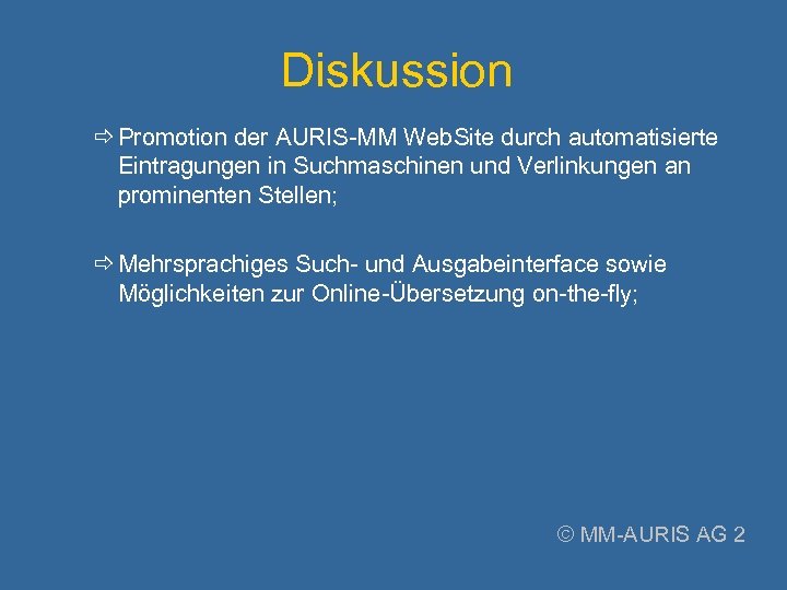 Diskussion Promotion der AURIS-MM Web. Site durch automatisierte Eintragungen in Suchmaschinen und Verlinkungen an