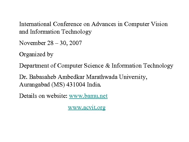 International Conference on Advances in Computer Vision and Information Technology November 28 – 30,