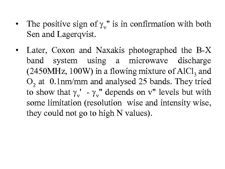  • The positive sign of v