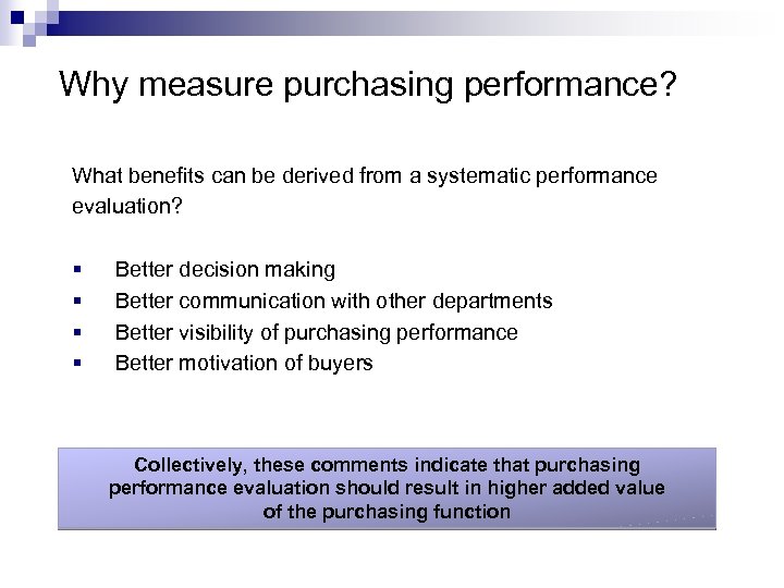 Why measure purchasing performance? What benefits can be derived from a systematic performance evaluation?