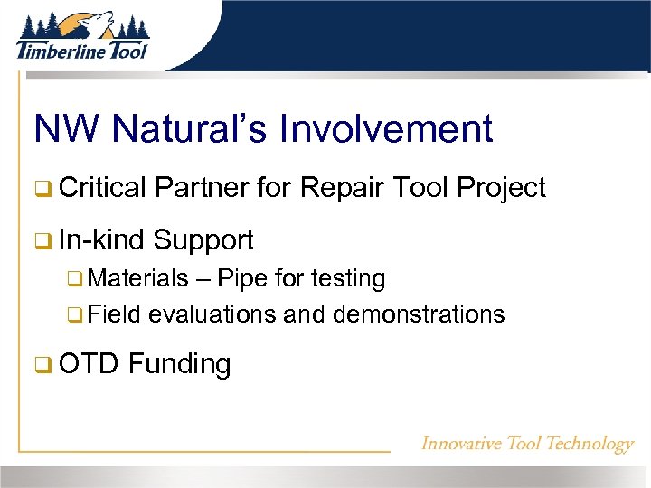 NW Natural’s Involvement Critical Partner for Repair Tool Project In-kind Support Materials – Pipe