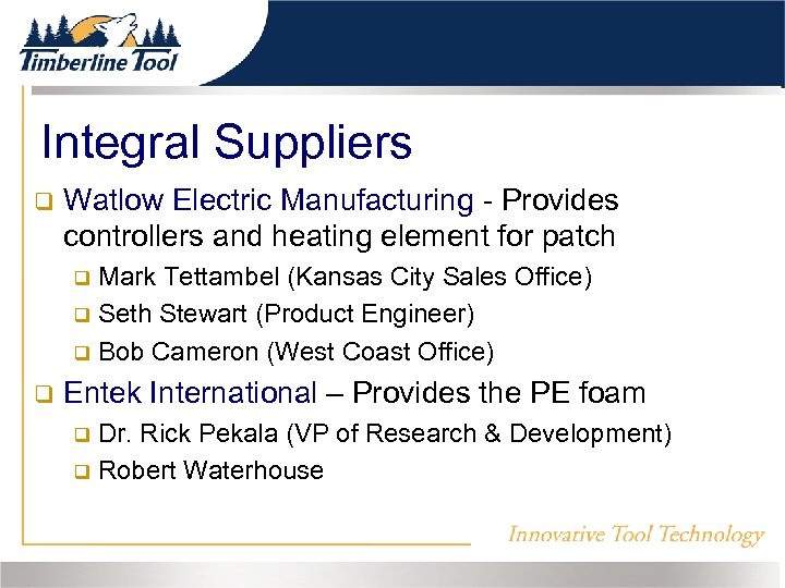 Integral Suppliers Watlow Electric Manufacturing - Provides controllers and heating element for patch Mark