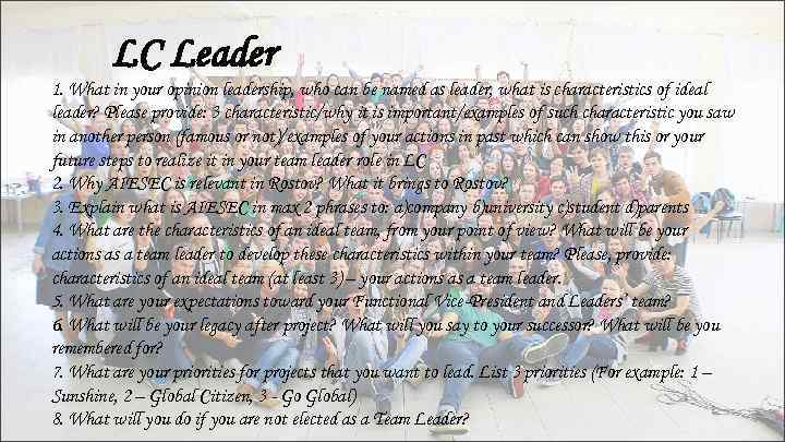LC Leader 1. What in your opinion leadership, who can be named as leader,