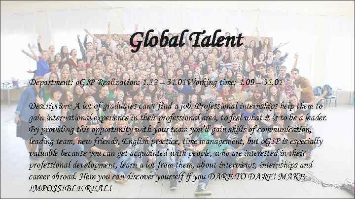 Global Talent Department: o. GIP Realization: 1. 12 – 31. 01 Working time: 1.