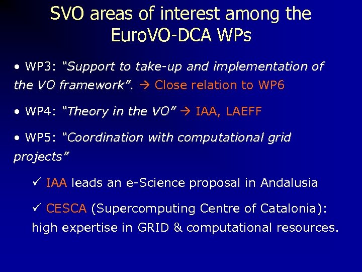 SVO areas of interest among the Euro. VO-DCA WPs • WP 3: “Support to