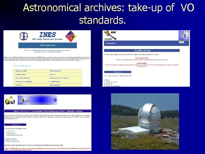 Astronomical archives: take-up of VO standards. 