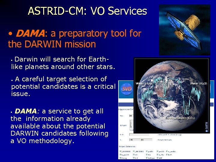 ASTRID-CM: VO Services • DAMA: a preparatory tool for the DARWIN mission Darwin will