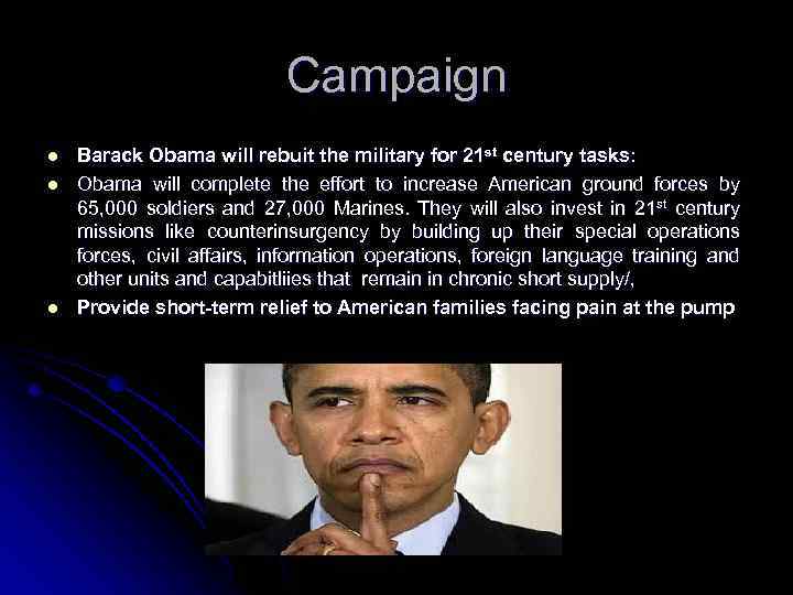 Campaign l l l Barack Obama will rebuit the military for 21 st century