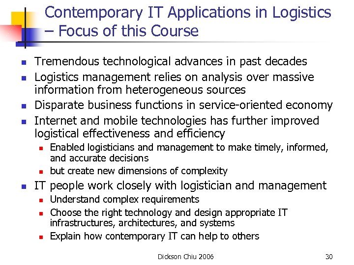 Contemporary IT Applications in Logistics – Focus of this Course n n Tremendous technological