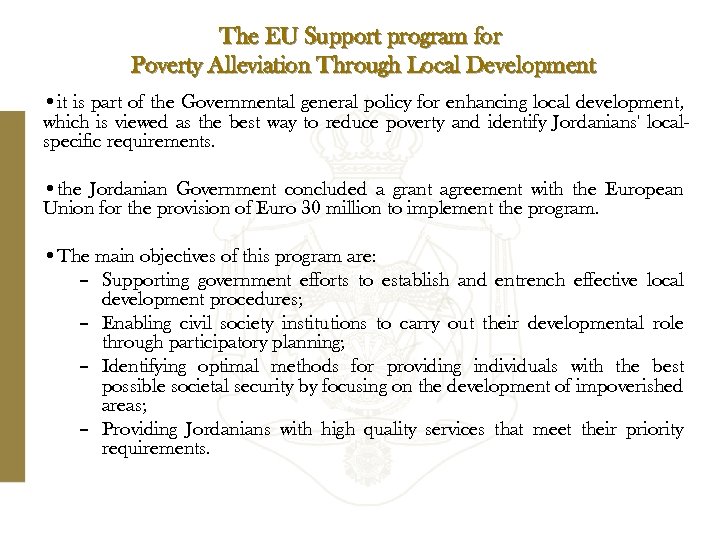 The EU Support program for Poverty Alleviation Through Local Development • it is part