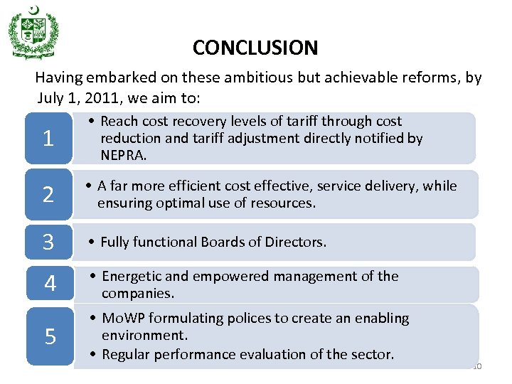 CONCLUSION Having embarked on these ambitious but achievable reforms, by July 1, 2011, we