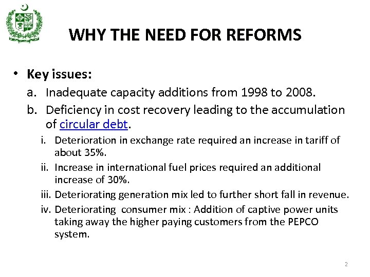 WHY THE NEED FOR REFORMS • Key issues: a. Inadequate capacity additions from 1998