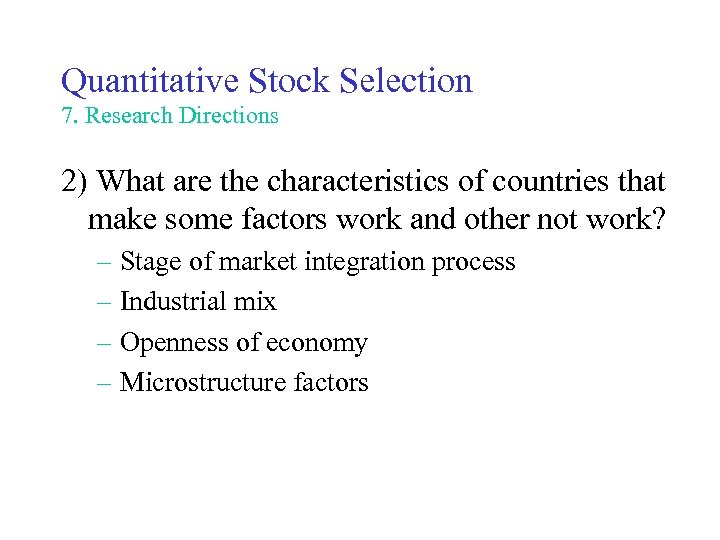 Quantitative Stock Selection 7. Research Directions 2) What are the characteristics of countries that