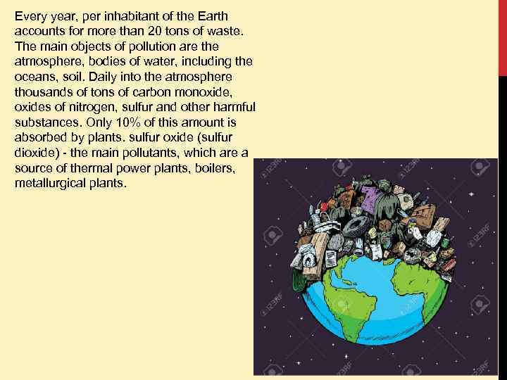 Every year, per inhabitant of the Earth accounts for more than 20 tons of