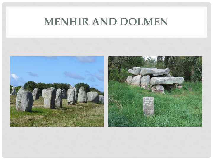 MENHIR AND DOLMEN 