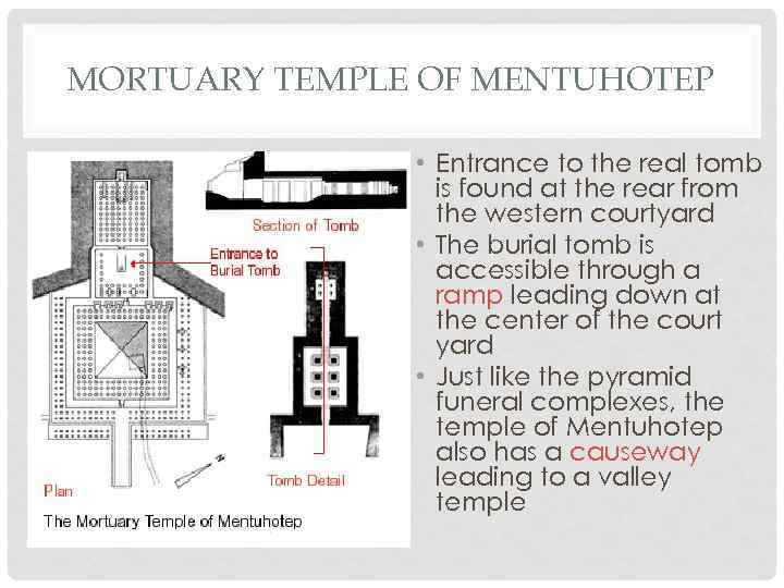 MORTUARY TEMPLE OF MENTUHOTEP • Entrance to the real tomb is found at the