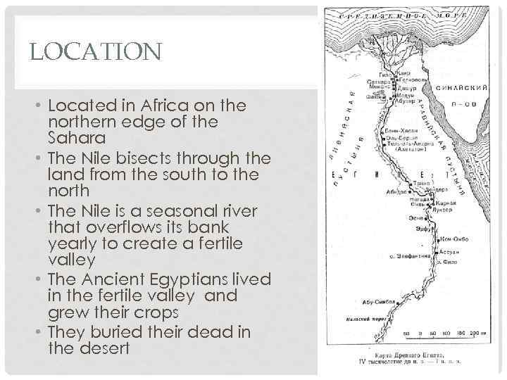 LOCATION • Located in Africa on the northern edge of the Sahara • The