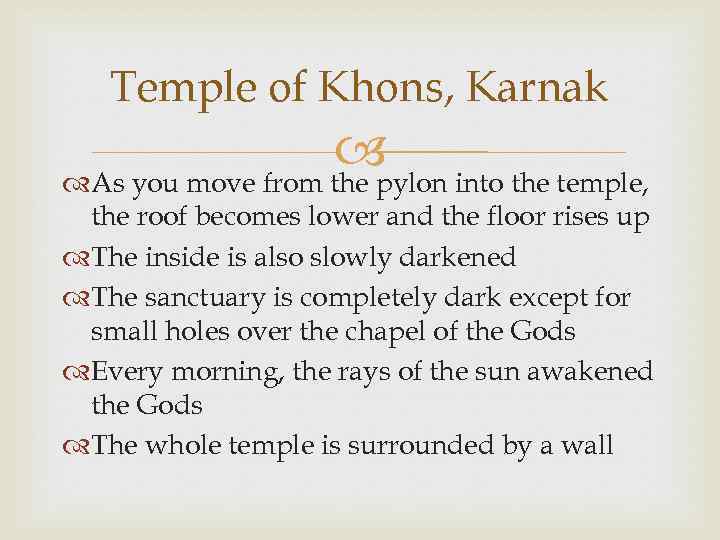 Temple of Khons, Karnak into the temple, As you move from the pylon the