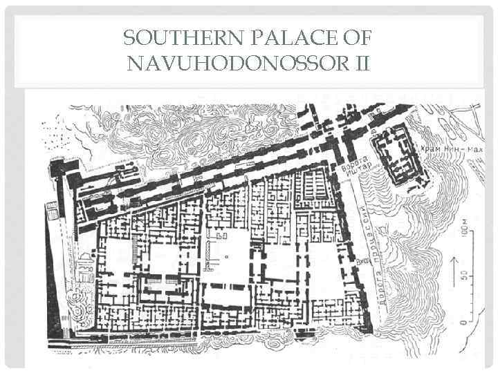 SOUTHERN PALACE OF NAVUHODONOSSOR II 