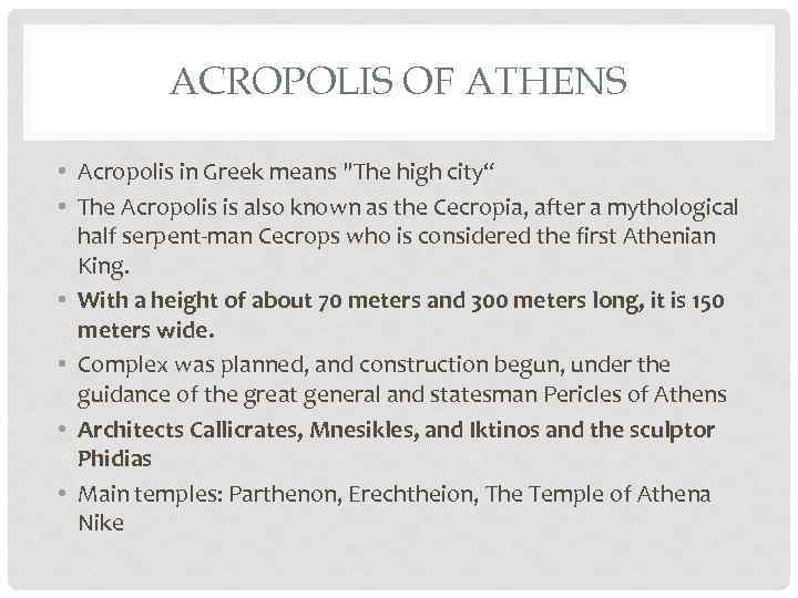 ACROPOLIS OF ATHENS • Acropolis in Greek means 