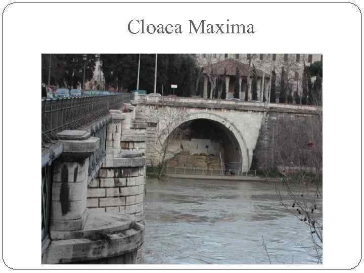 Cloaca Maxima 