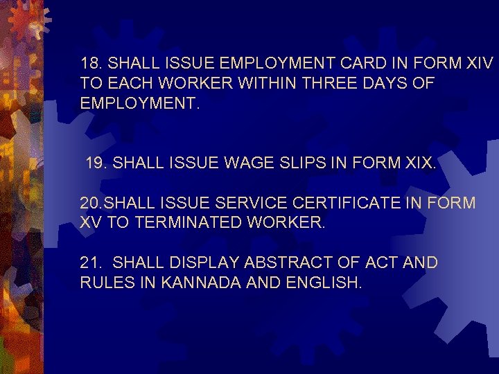 18. SHALL ISSUE EMPLOYMENT CARD IN FORM XIV TO EACH WORKER WITHIN THREE DAYS