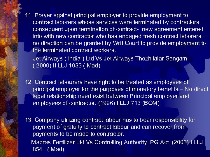 11. Prayer against principal employer to provide employment to contract laborers whose services were